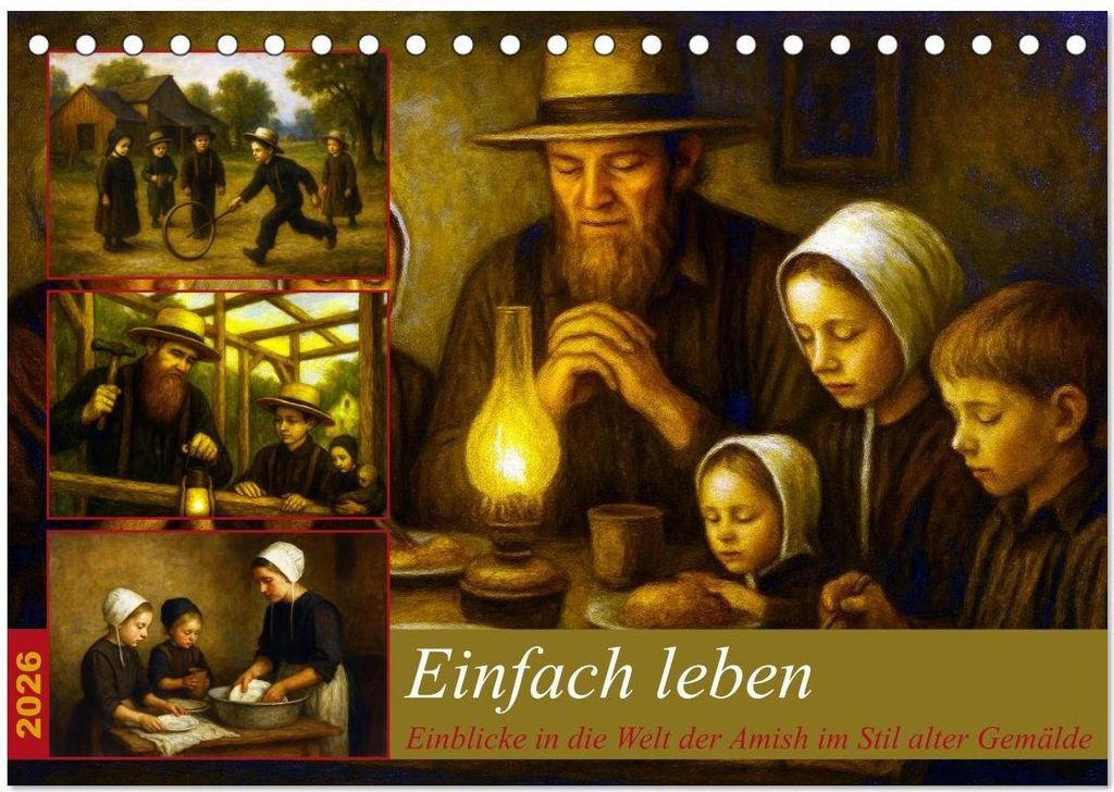 Einfach Leben - Einblicke in die Welt der Amish im Stil alter Gemälde (Tischkalender 2026 DIN A5 quer), CALVENDO Monatskalender