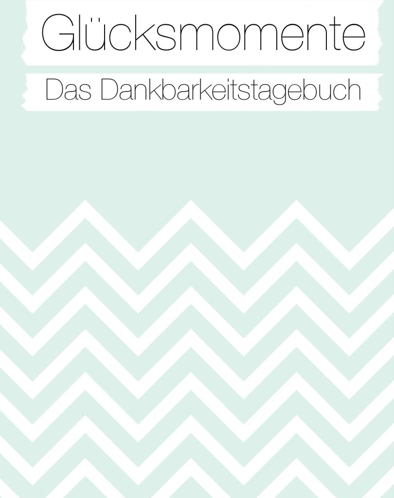 Glücksmomente: Das Dankbarkeitstagebuch (Mint)