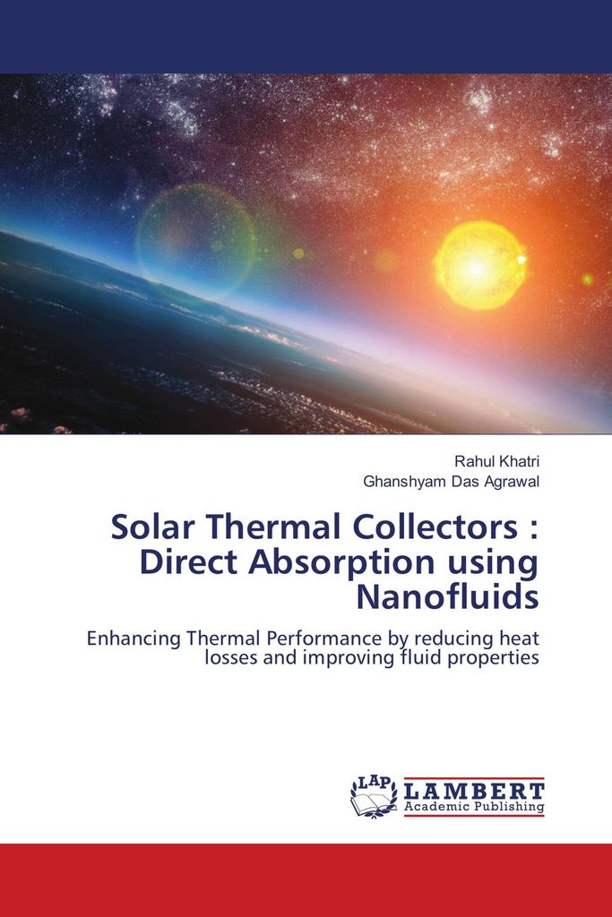 Solar Thermal Collectors : Direct Absorption using Nanofluids