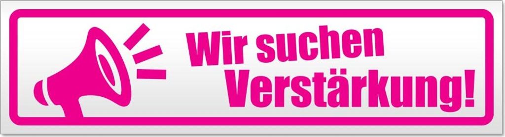 Wir suchen Verstärkung Magnetschild Schild magnetisch
