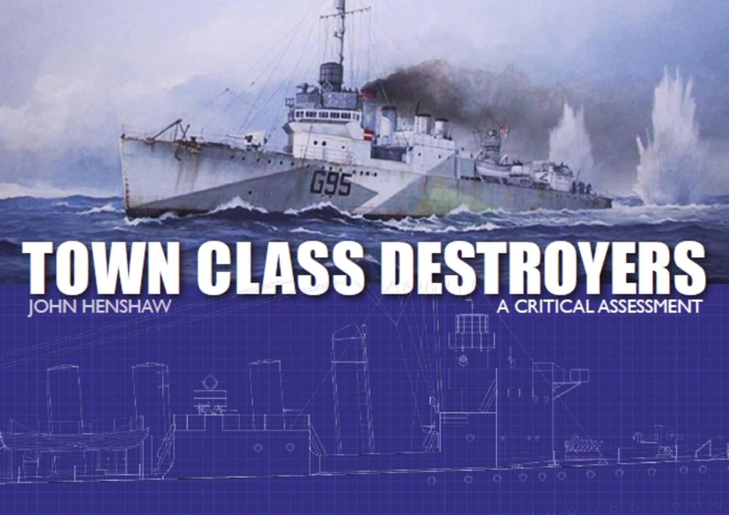 Town Class Destroyers A Critical Assessm – Lingua: Inglese
