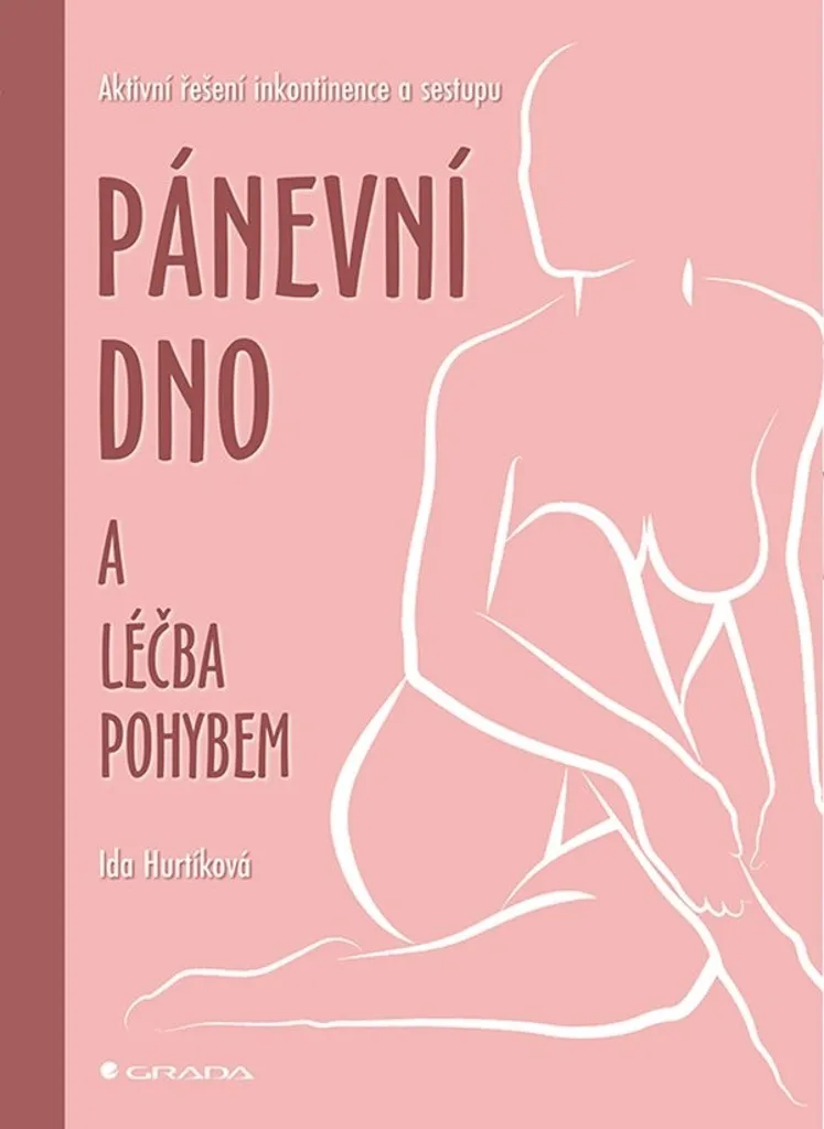 Vaincre l'Incontinence et le Prolapsus par la Gymnastique Pelvienne Ida