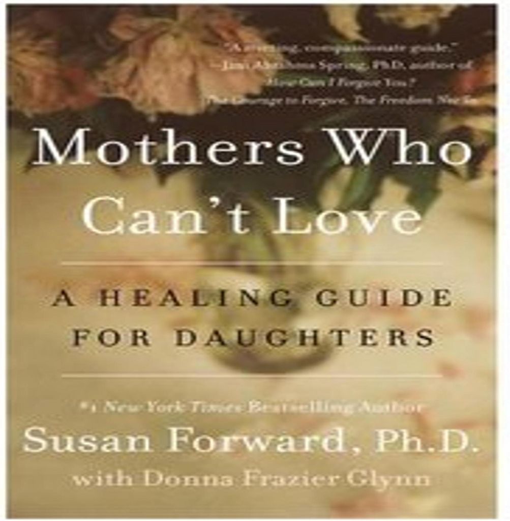 Mothers Who Can't Love