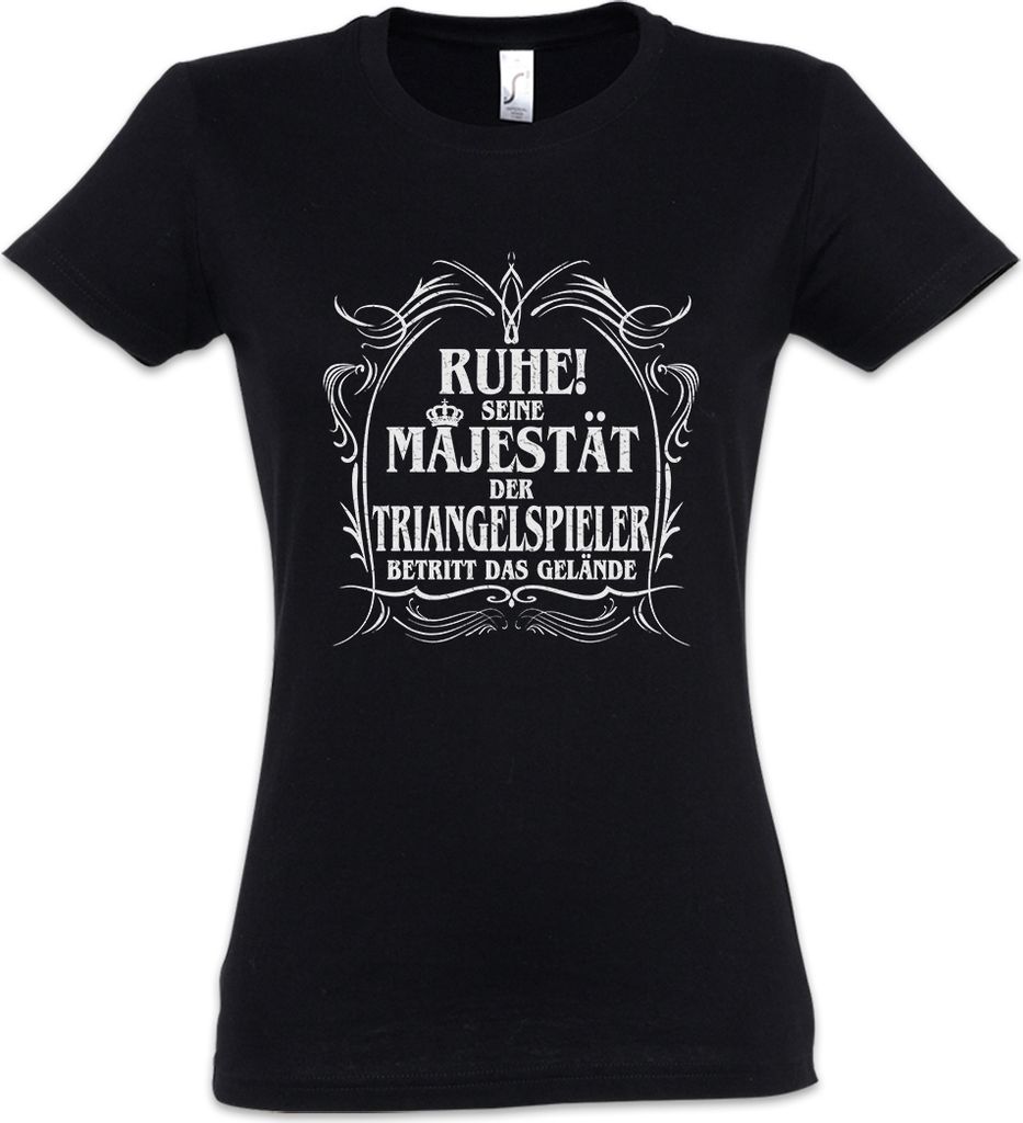 Urban Backwoods Seine Majestät Der Triangelspieler, Damen T-Shirt, Farbe: Schwarz, Größe: XS