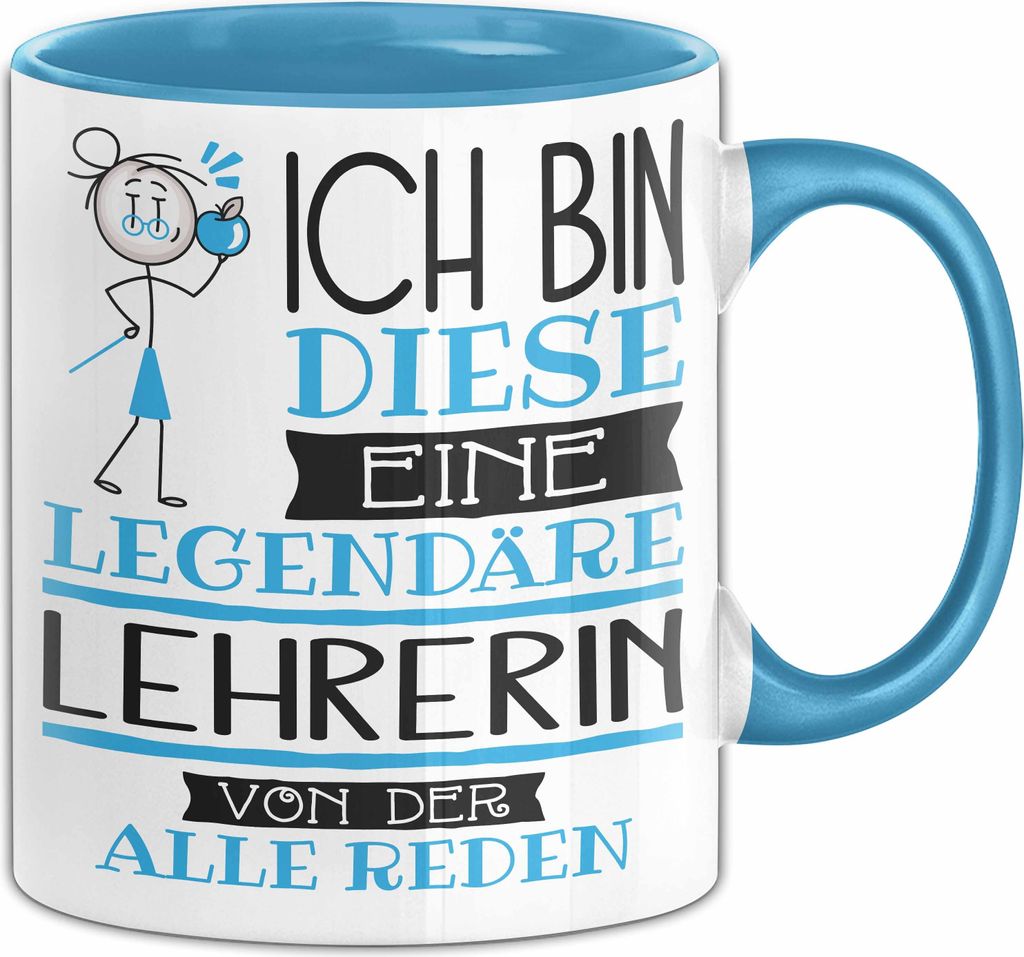 Lehrerin Tasse Geschenk Ich Bin Diese Eine Legendäre Lehrerin Von Der Alle Reden Geschenkidee Geburtstag Weihnachten (Blau)