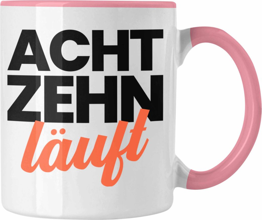 Trendation - 18. Geburtstag Tasse Geschenk Mädchen Jungen Geschenkidee Lustig Spruch Sprüche 18 Geschenke Geschenkideen zum 18 Bday 18er (Rosa)