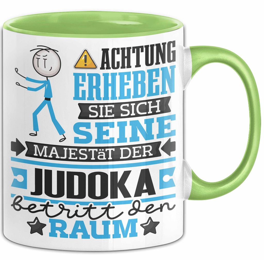 Judoka Geschenk Tasse Lustiger Spruch Erheben Sie Sich Der Judoka Betritt den Raum (Grün)
