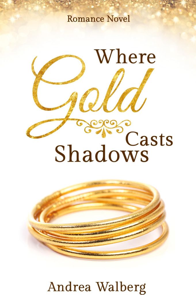 Where Gold Casts Shadows