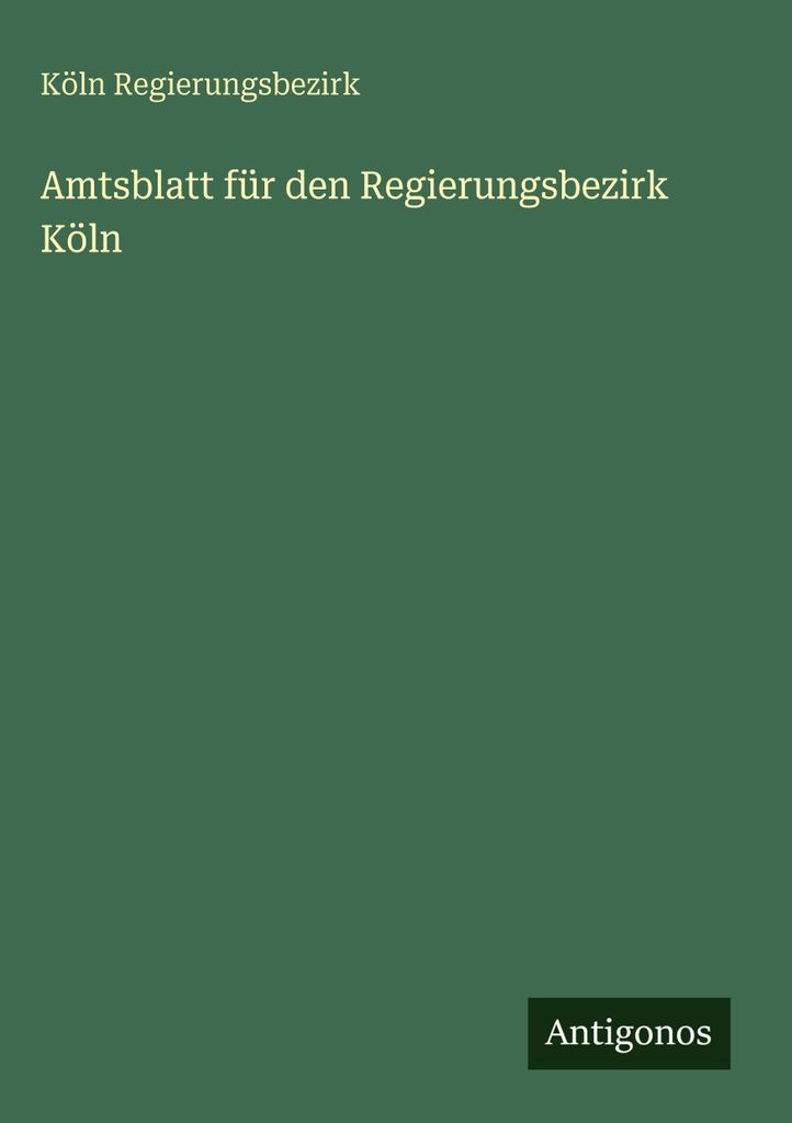 Amtsblatt für den Regierungsbezirk Köln