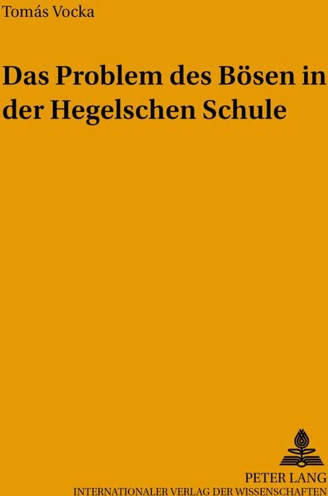 Das Problem des Bösen in der Hegelschen Schule