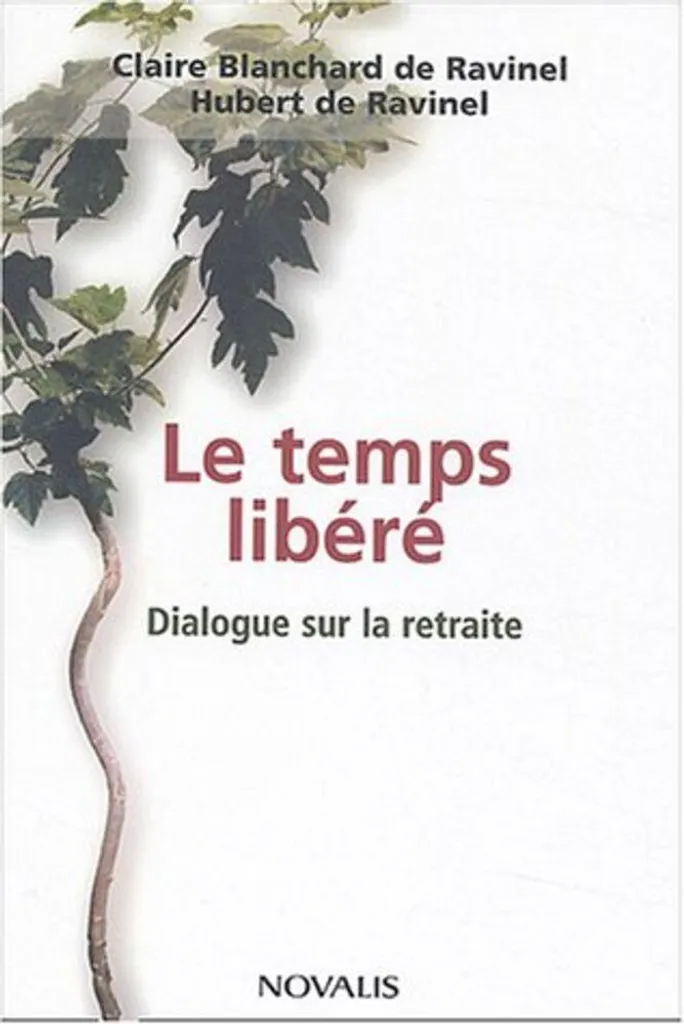 Le temps libéré : Dialogue sur la retraite, essai broché de réflexion