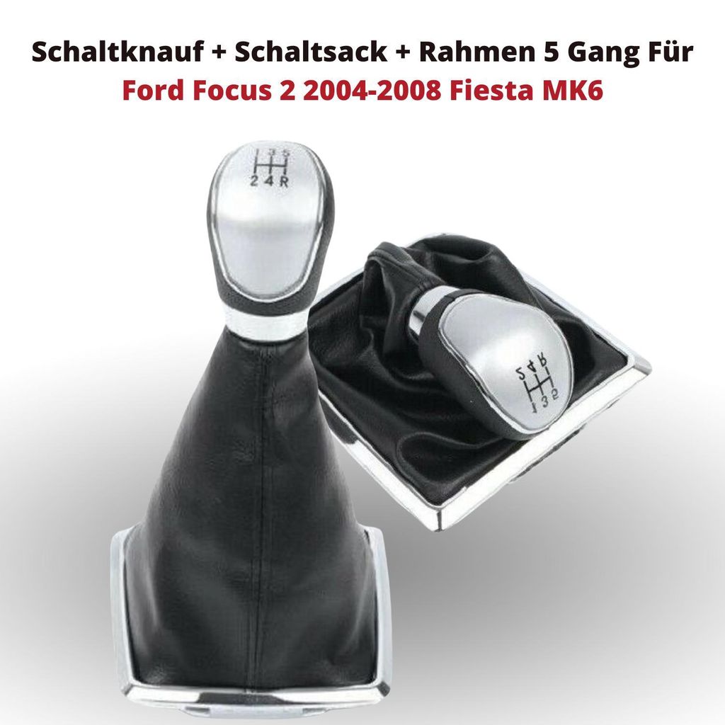 Schaltknauf + Schaltsack + Rahmen 5 Gang Für Ford Focus 2 2004-2008 Fiesta MK6
