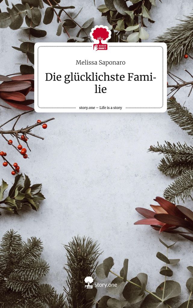 Die glücklichste Familie. Life is a Story - story.one
