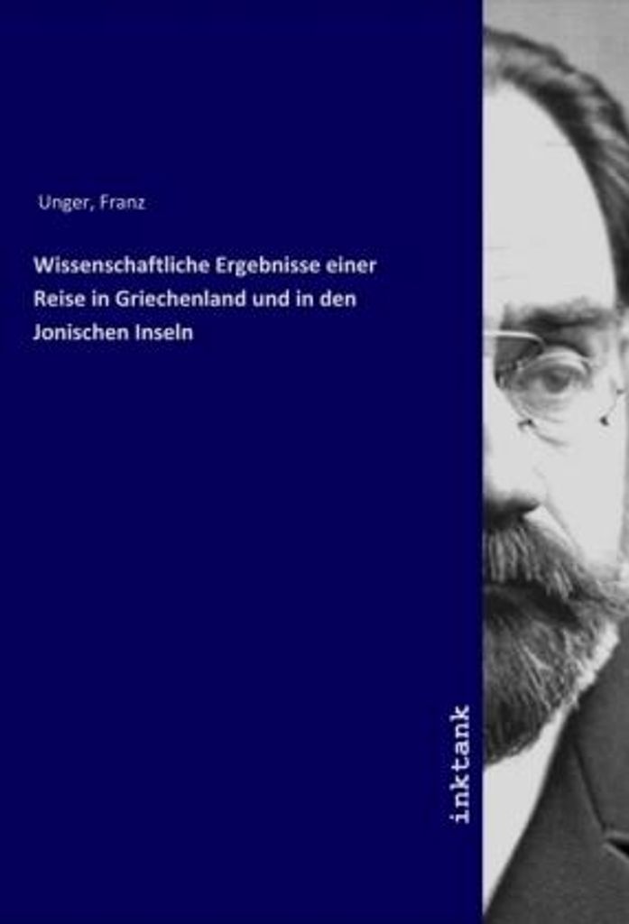 Wissenschaftliche Ergebnisse einer Reise in Griechenland und in den Jonischen Inseln