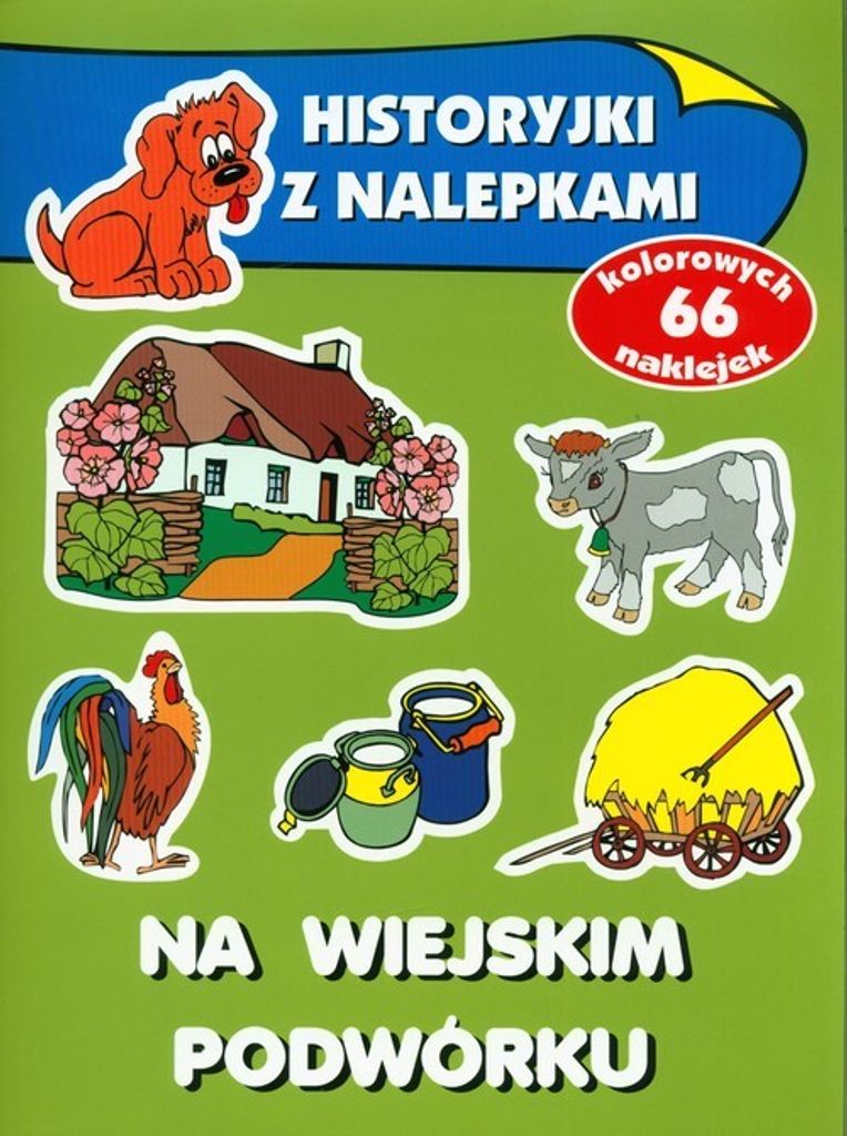 Na wiejskim podwórku Historyjki z nalepkami - Anna Wiśniewska (Bücher mit Aufklebern für Kinder auf Polnisch)