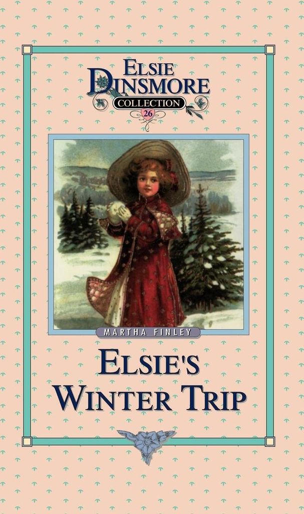 Elsie's Winter Trip, Book 26