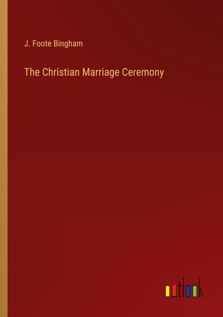 The Christian Marriage Ceremony