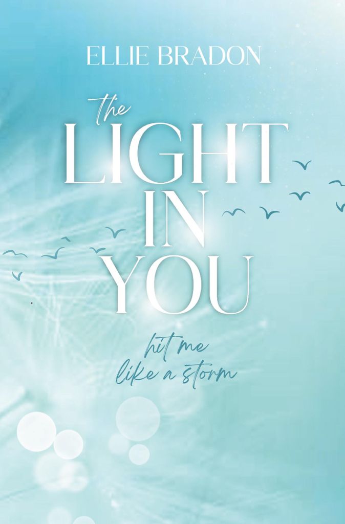 THE LIGHT IN YOU: Hit Me Like A Storm