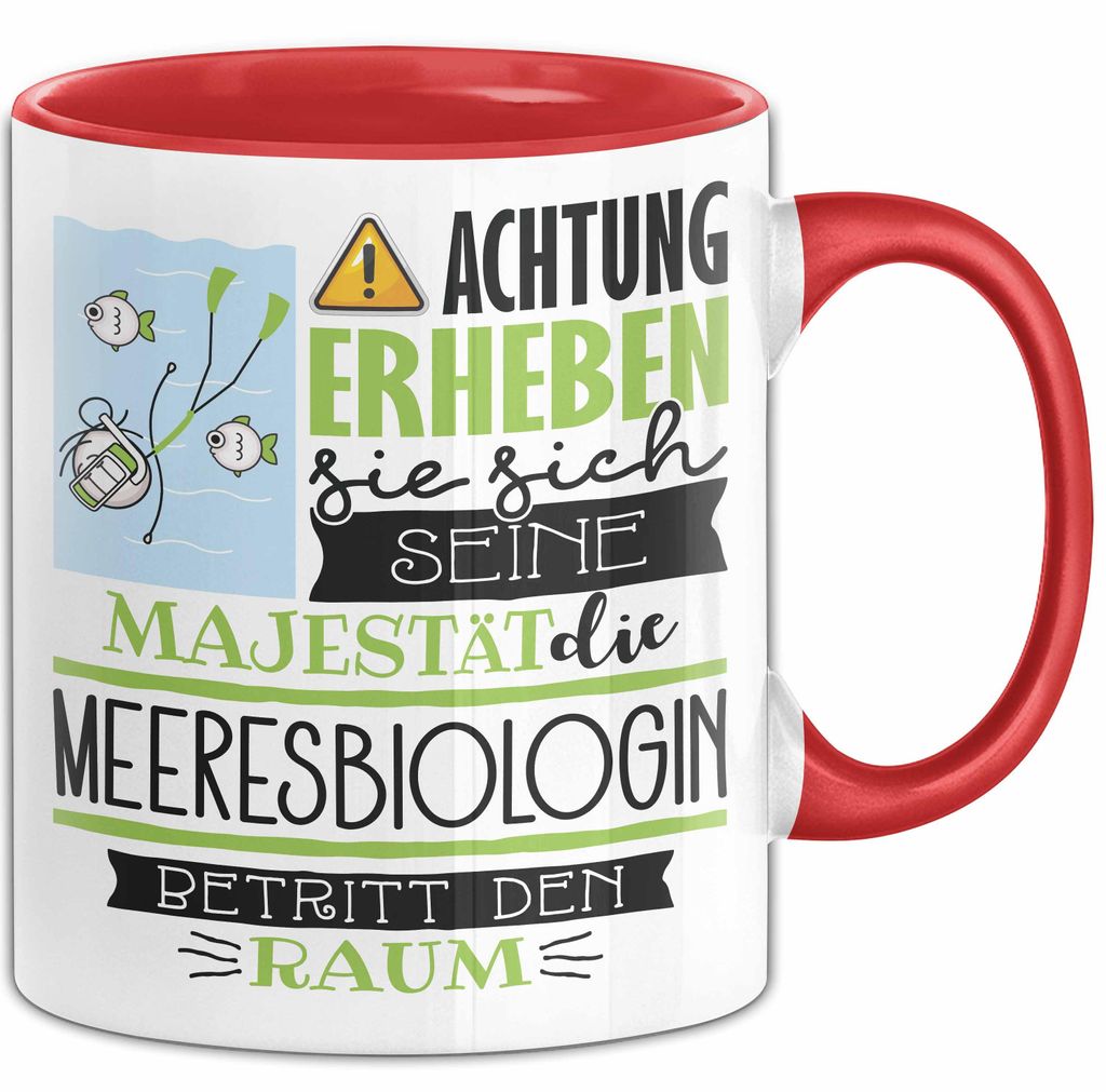 Meeresbiologin Tasse Geschenk Lustiger Spruch Bitte Erheben Sie Sich Seine Majestät Die Meeresbiologin Betritt Den Raum (Rot)