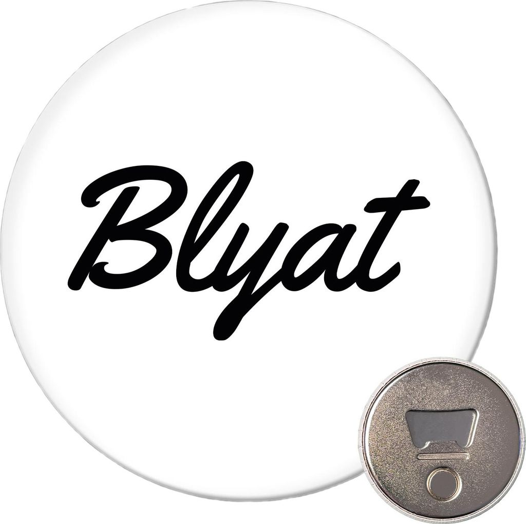 Huuraa Magnet Blyat russisch Schriftzug 59mm Kühlschrankmagnet rund Flaschenöffner Geschenkidee