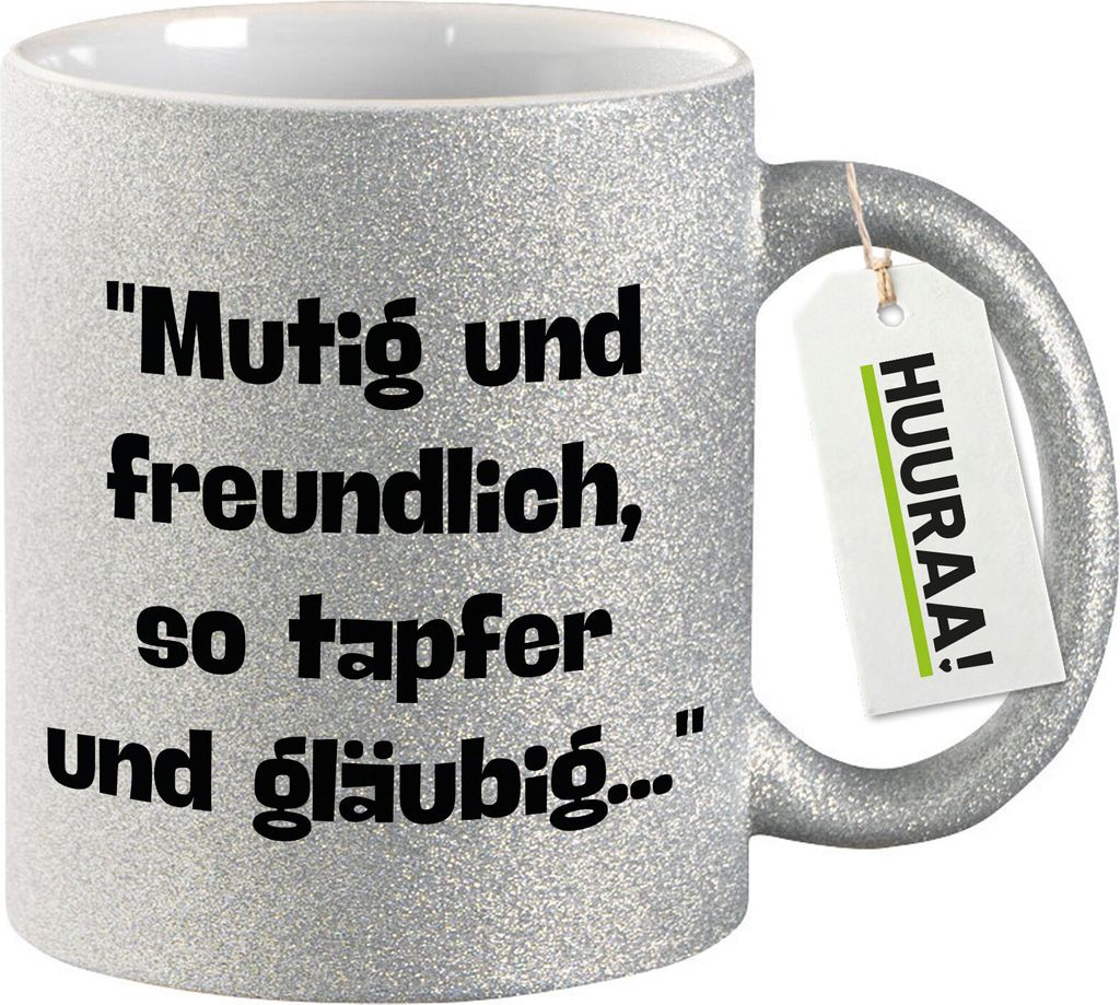 Huuraa Glitzertasse Mutig freundlich tapfer und gläubig 330ml Silber Keramik Kaffeebecher Geschenkidee