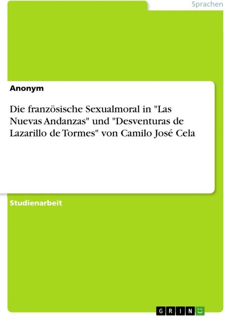Die französische Sexualmoral in "Las Nuevas Andanzas" und "Desventuras de Lazarillo de Tormes" von Camilo José Cela