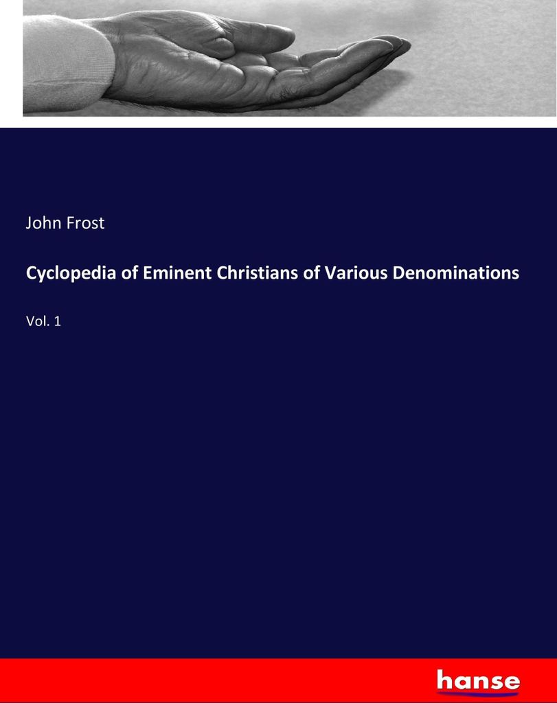 Cyclopedia of Eminent Christians of Various Denominations