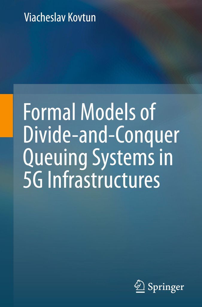 Formal Models of Divide-and-Conquer Queuing Systems in 5G Infrastructures
