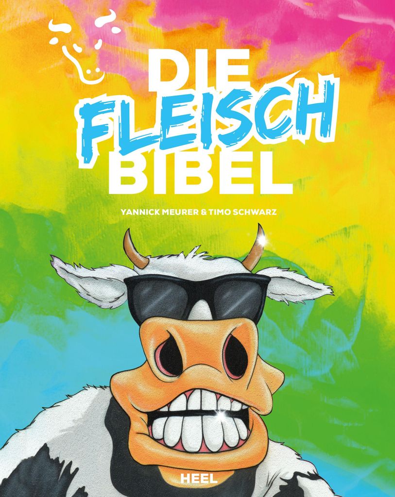 Die Fleisch Bibel - Yannick Meurer und Timo Schwarz - Heel Verlag