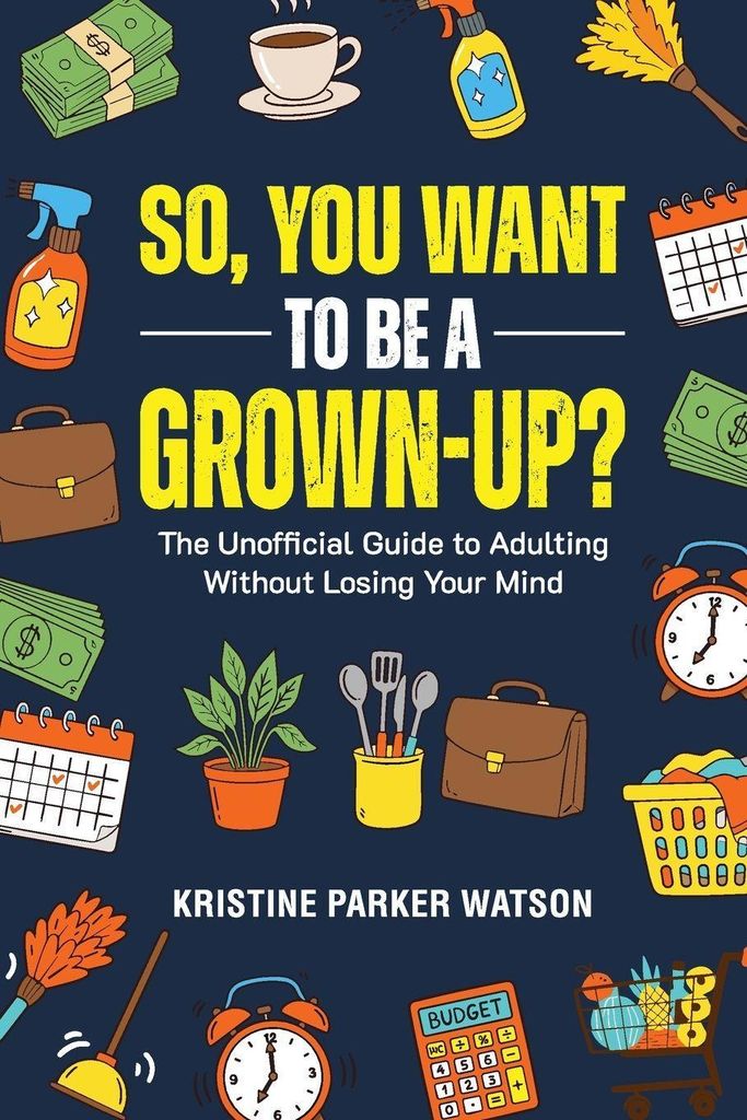 So, You Want to Be a Grown-Up?