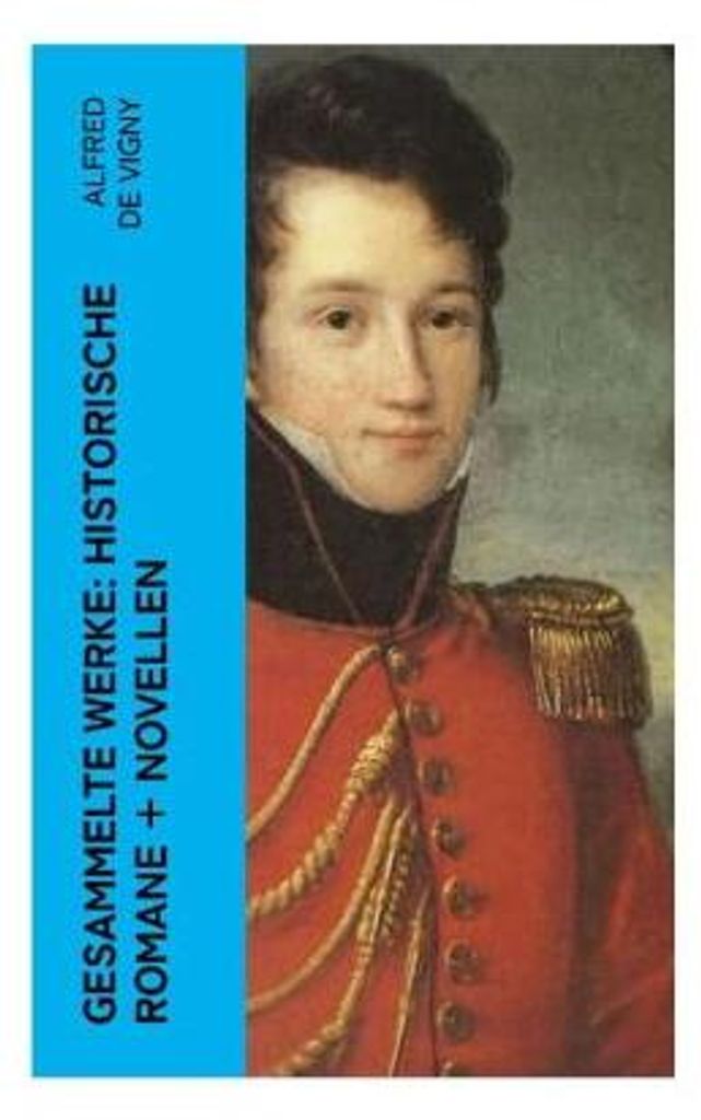 Gesammelte Werke: Historische Romane + Novellen