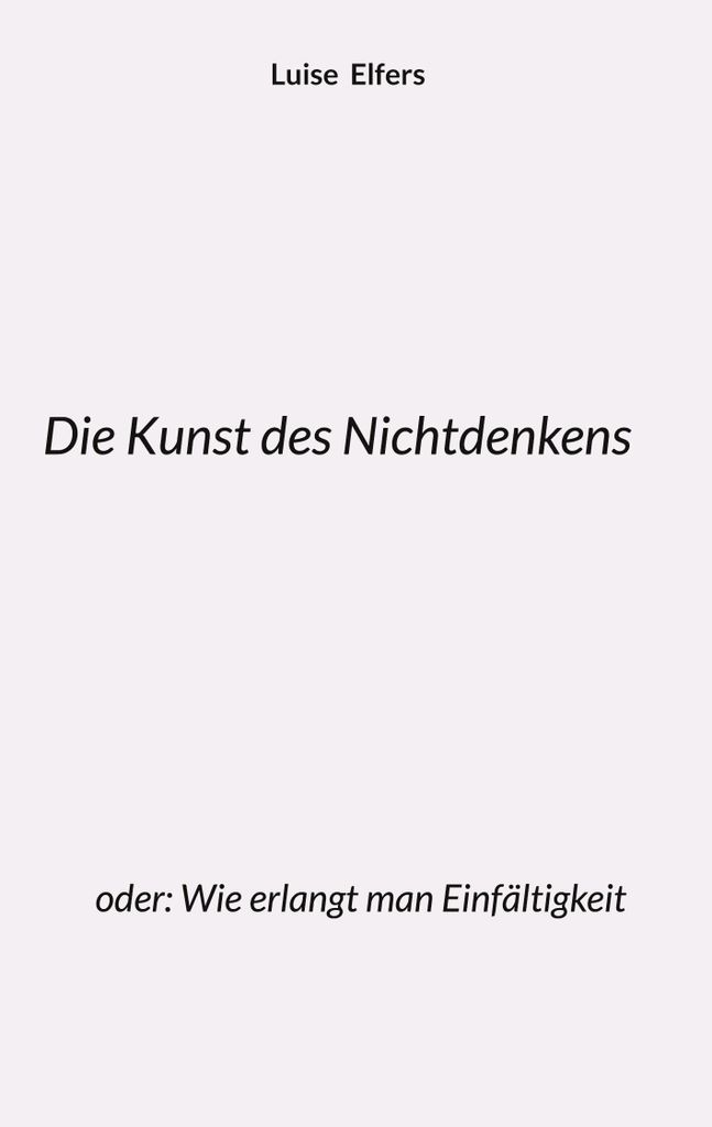 Die Kunst des Nichtdenkens