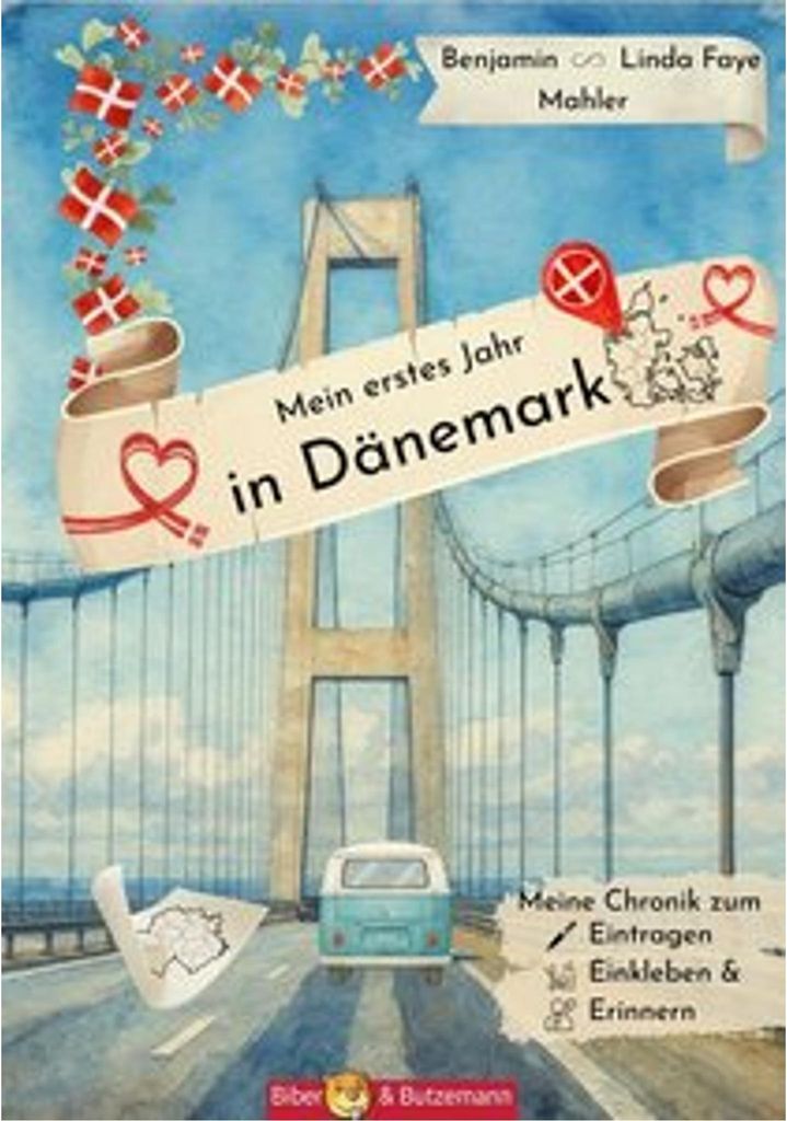 Mein erstes Jahr in Dänemark - Meine Chronik zum Eintragen, Einkleben und Erinnern