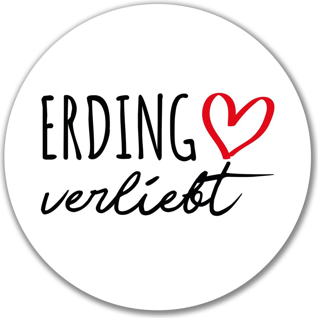 Huuraa Aufkleber Erding verliebt 10cm rund Sticker Geschenkidee