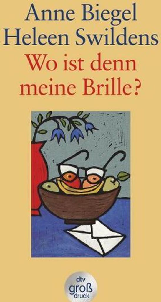 Wo ist denn meine Brille? Briefwechsel zweier Frauen über das Älterwerden