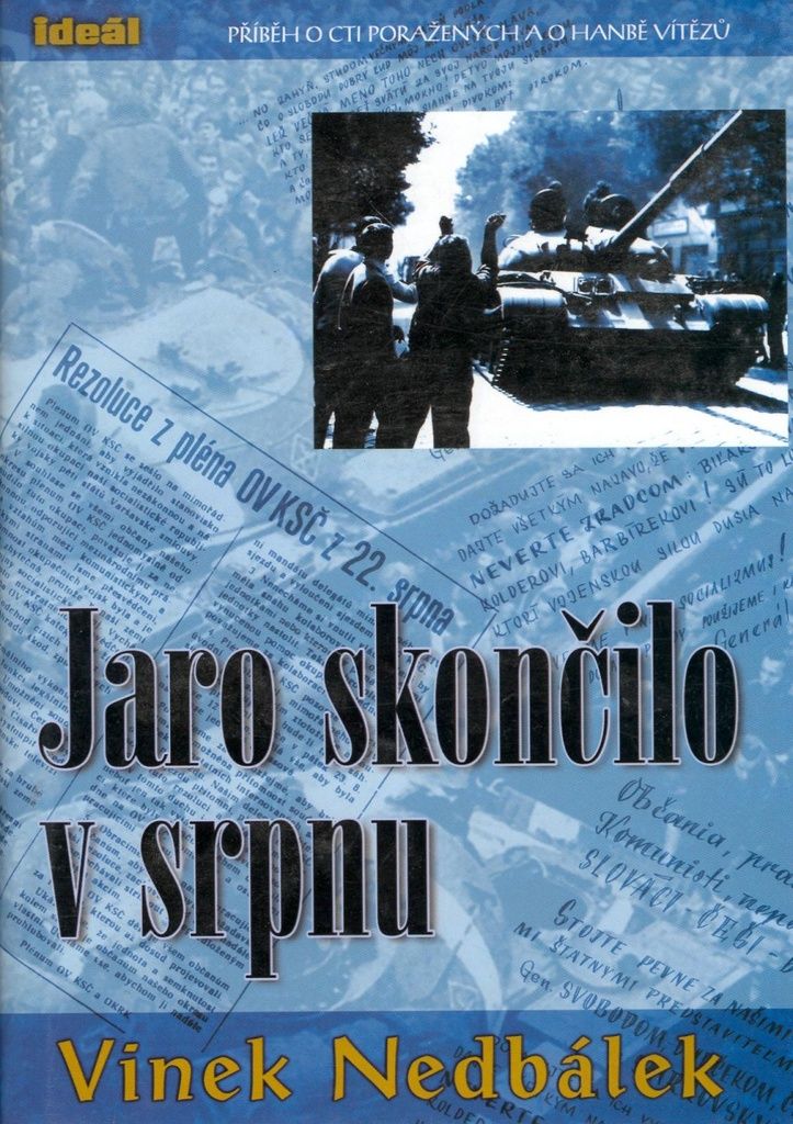 Jaro skončilo v srpnu (Nedbálek Vinek)