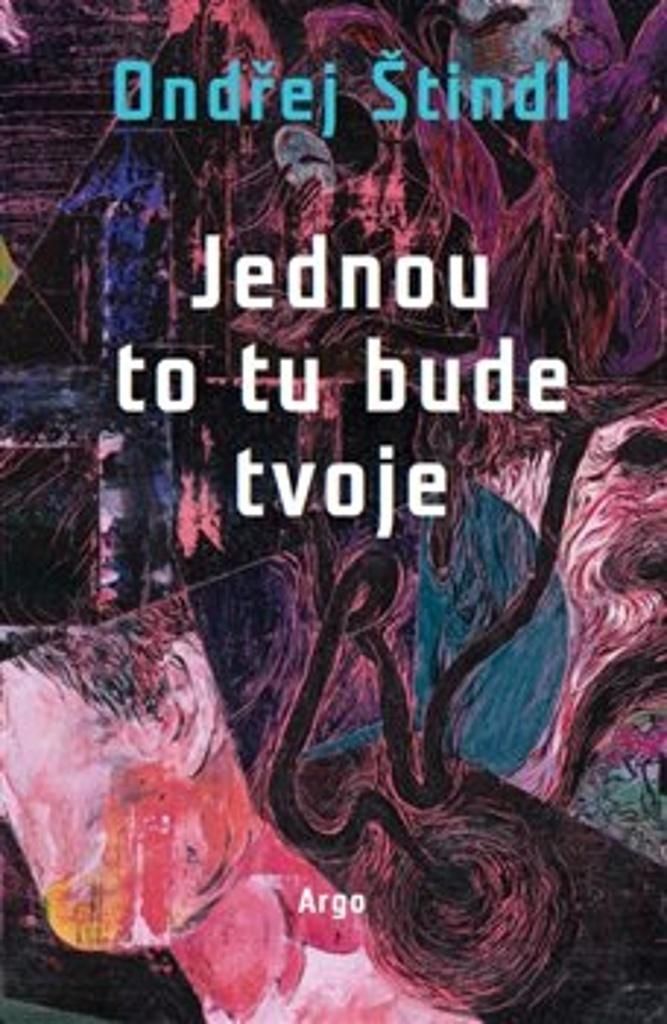Jednou to tu bude tvoje | Ondřej Štindl
