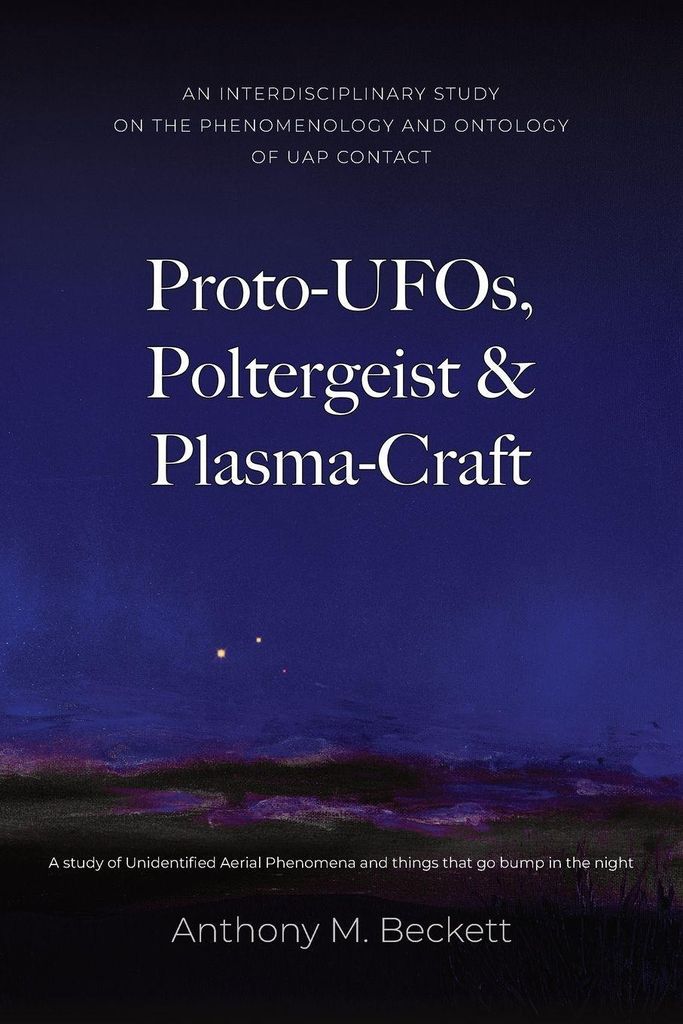 Proto-UFOs, Poltergeist & Plasma-Craft