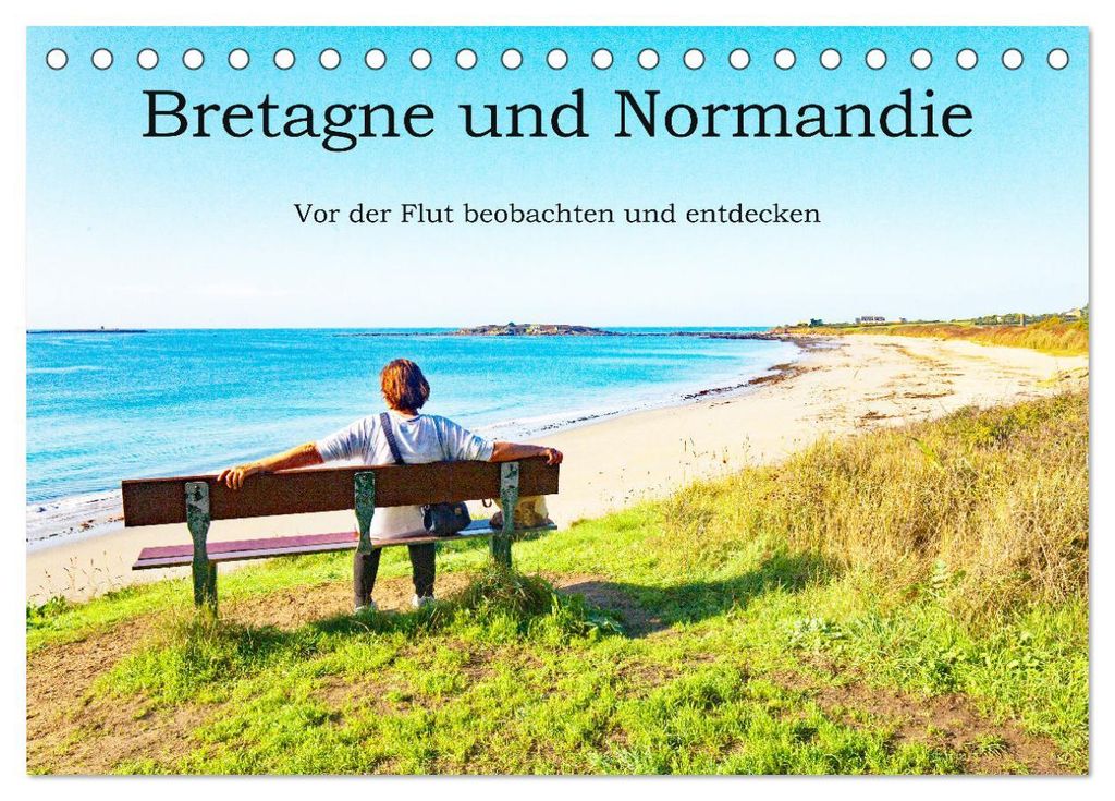Bretagne und Normandie - Vor der Flut beobachten und entdecken (Tischkalender 2027 DIN A5 quer), CALVENDO Monatskalender
