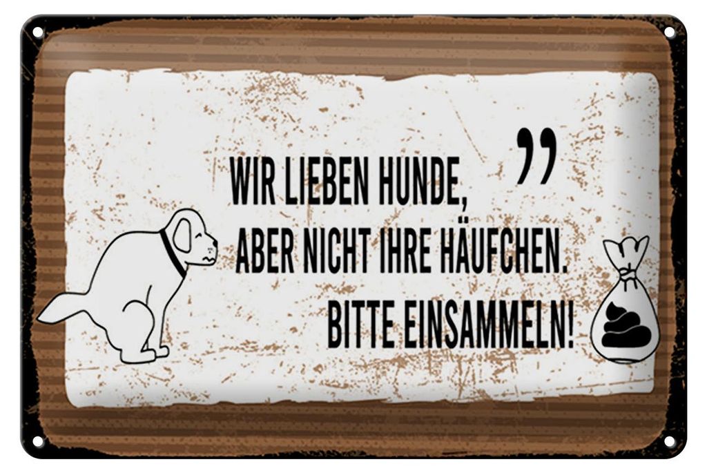 Blechschild Spruch 12x18 cm Häufchen bitte einsammeln Schild
