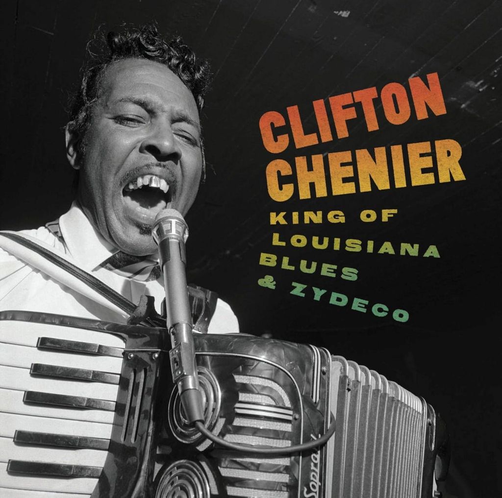 Clifton Chenier: King Of Louisiana Blues & Zydeco