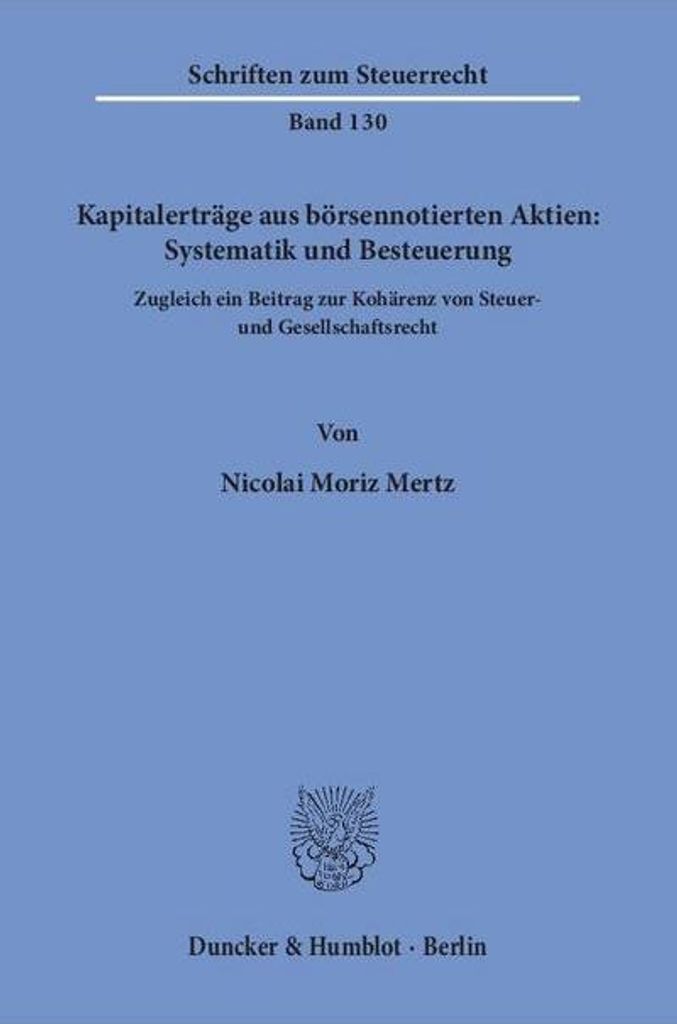 Kapitalerträge aus börsennotierten Aktien: Systematik und Besteuerung.