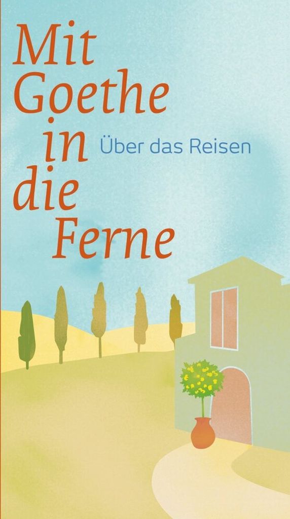 Mit Goethe in die Ferne