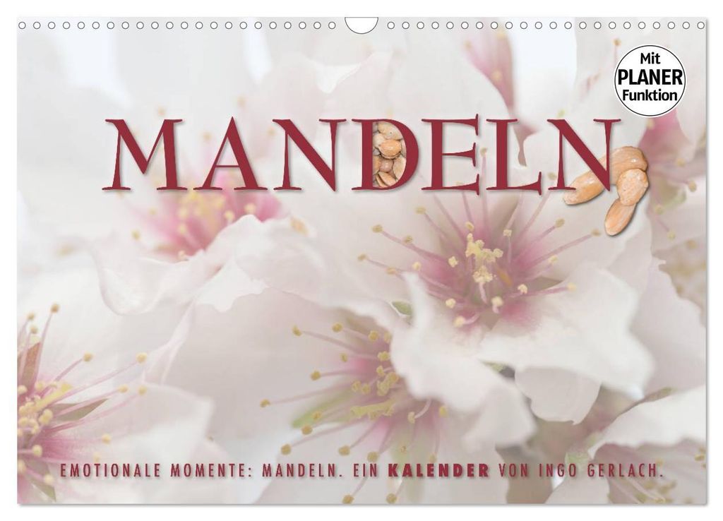 Emotionale Momente: Mandeln (Wandkalender 2027 DIN A3 quer), CALVENDO Monatskalender