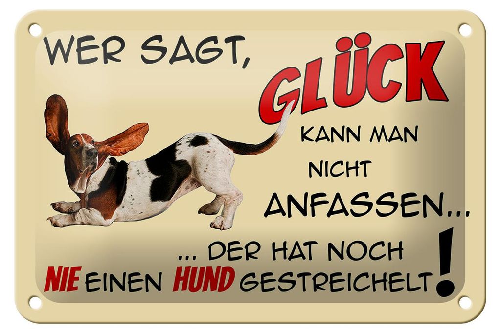 Blechschild Spruch 18x12cm Hund wer sagt Glück kann nicht
