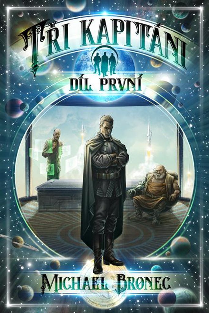 Tři kapitáni 1 (Bronec Michael)