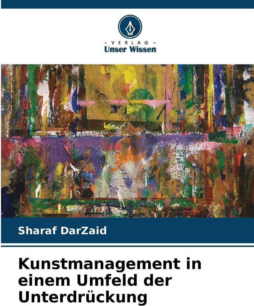 Kunstmanagement in einem Umfeld der Unterdrückung