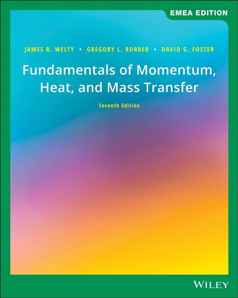 Fundamentals Of Momentum Heat And Mas – Lingua: Inglese
