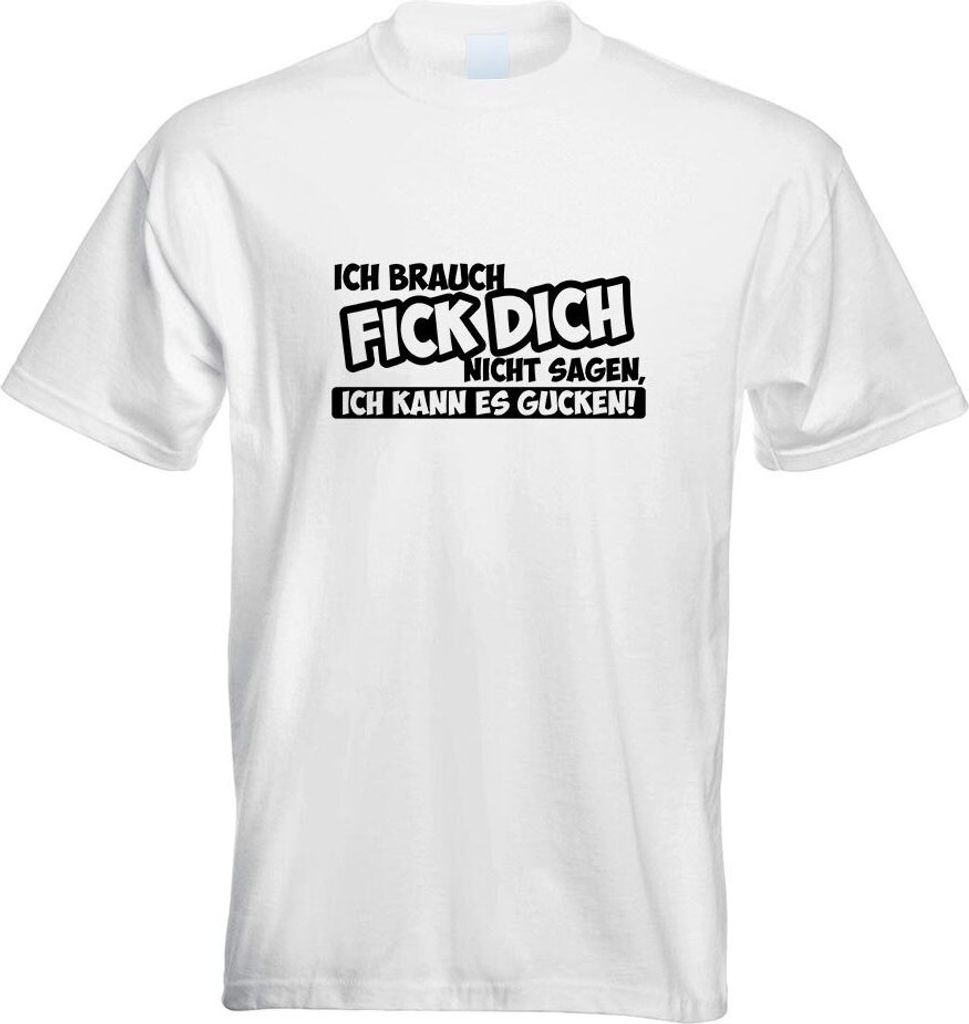 Kiwistar - T-Shirt - Weiss - Ich brauch FICK Dich Nicht Motiv Bedruckt Funshirt Design Print - mit Motiv Bedruckt - Funshirt Design - Sport - Freiz...