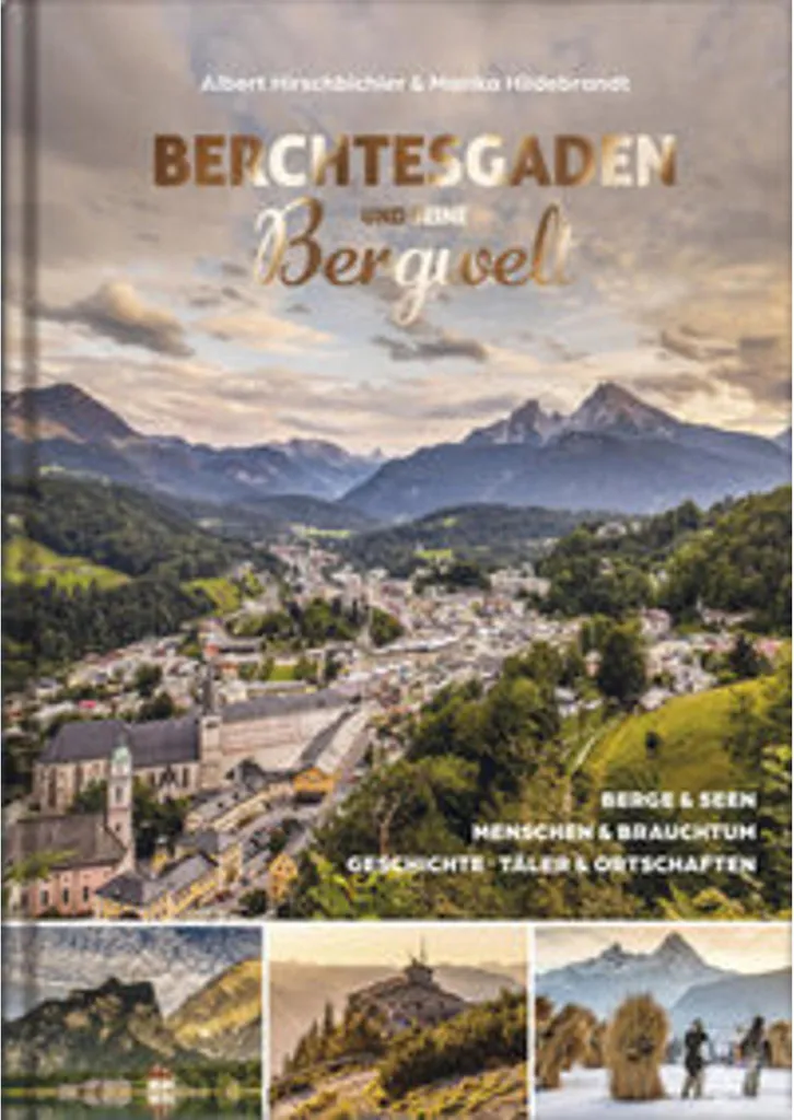 Berchtesgaden und seine Bergwelt : Panorama des Alpes en Couleurs